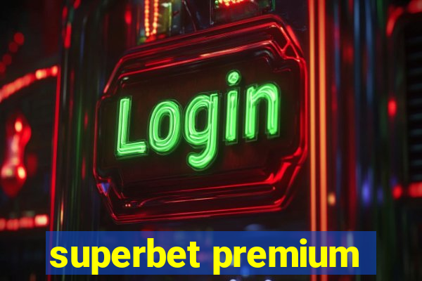 superbet premium